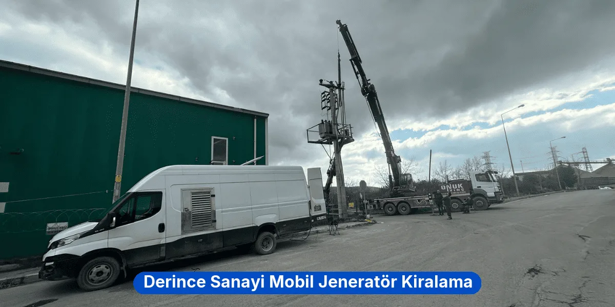Derince Sanayi Mobil Jeneratör Kiralama